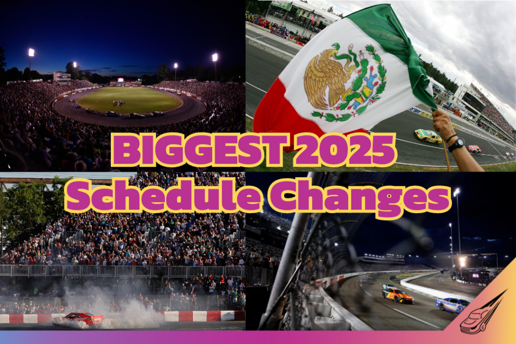 The Biggest Changes Coming to the 2025 NASCAR Schedule The Daily